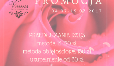 Salon kosmetyczny VENUS - Piękne rzęsy na lato - PROMOCJA